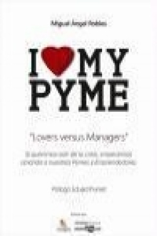 I love my Pyme : lovers versus managers