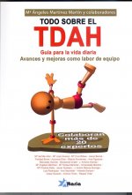 Todo sobre el TDAH : guía para la vida diaria