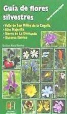 Guía de flores silvestres del valle de San Millán de la Cogolla: Alto Najerilla, Sierra de La Demanda, Sistema Ibérico