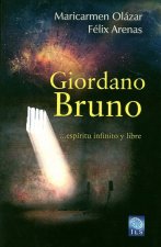 GIORDANO BRUNO: ESPÍRITU INFINITO Y LIBRE