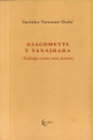 Giacometti y Yanaihara : trabajando como una mosca