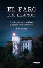 El faro del silencio : una inquietante novela de suspense en la costa vasca