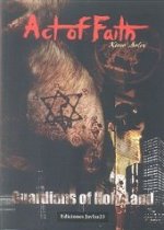 Act of faith : guardians of Holy Land