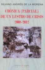 Cronica de un lustro de crisis 2008-2012