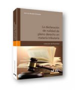 La declaración de nulidad de pleno derecho en materia tributaria