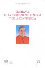 CRISTIANOS EN LA SOCIEDAD DEL DIALOGO Y DE LA CONVIVENCIA