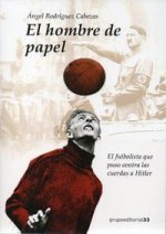 El hombre de papel: el futbolista que puso contra las cuerdas a Hitler