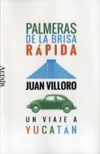 Palmeras de la brisa rápida: un viaje a Yucatán