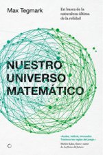 Nuestro Universo Matemático: En Busca de la Naturaleza Última de la Realidad