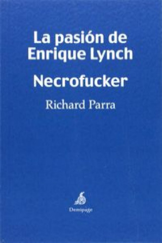 La pasión de Enrique Lynch: Necrofucker