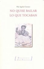 NO QUISE BAILAR LO QUE TOCABAN