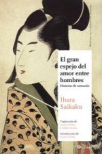 El gran espejo del amor entre hombres : historias de samuráis