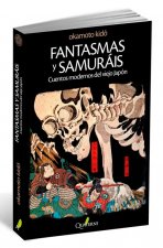 Fantasmas y samuráis : cuentos modernos del viejo Japón