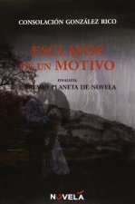 Esclavos de un motivo