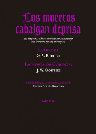 Los muertos cabalgan deprisa: Leonora; La novia de Corinto