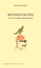 Bipedestación : y otros conceptos antropomorfos