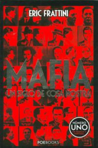 Mafia : un siglo de Cosa Nostra