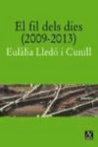 El fil dels dies (2009-2013)