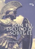 Con tu escudo o sobre él