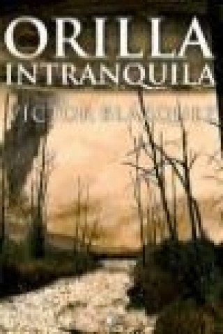 ORILLA INTRANQUILA
