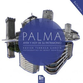 Palma : ayer y hoy de su patrimonio