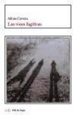 Las voces fugitivas