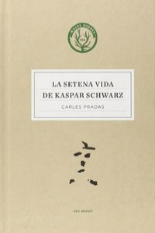La setena vida de Kaspar Schwarz
