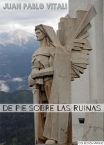 De pie sobre las ruinas
