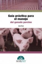 Guía práctica para el manejo del ganado porcino