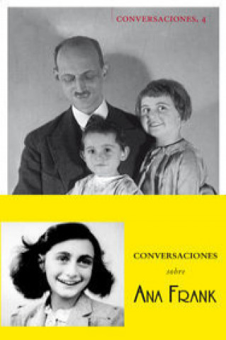 Conversaciones sobre Ana Frank : las palabras de un padre
