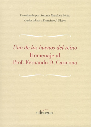 Uno de los buenos del reino : homenaje al prof. Fernando D. Carmona