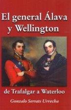 El General Álava y Wellington: De Trafalgar a Waterloo