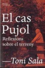 El cas Pujol : Reflexions sobre el terreny