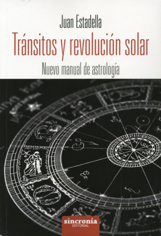 Tránsitos y revolución solar: nuevo manual de astrología