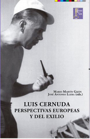 Luis Cernuda: perspectivas europeas y del exilio