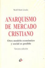 Anarquismo de mercado cristiano: otro modelo económico y social es posible