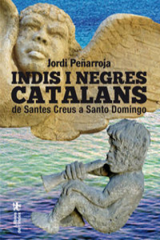 Indis i negres catalans : de Santes Creus a Santo Domingo