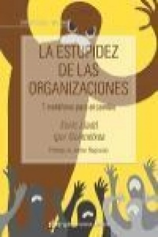 La estupidez de las organizaciones : 7 metáforas para el cambio