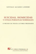 Suicidas, homicidas y otras personas normales