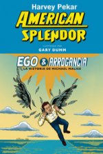 American splendor. Ego & Arrogancia: la historia de Michael Malice