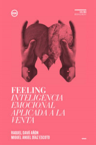 Feeling : inteligencia emocional aplicada a la venta