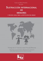 SUSTRACCIÓN INTERNACIONAL DE MENORES: Y PROCESO LEGAL DE RESTITUCIÓN DEL MENOR