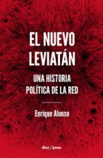 El nuevo Leviatán : una historia política de la red