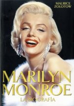 Marilyn Monroe : la biografía