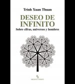 Deseo de infinito: sobre cifras, universos y hombres.