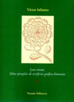 Lyra mixta : Silva ejemplar de artificios gráfico-literarios