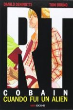 Kurt Cobain: cuando fui un alien