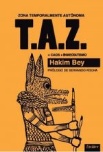 T.A.Z. : zona temporalmente autónoma