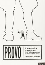 Provo: La revuelta anarquista de Ámsterdam