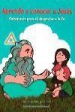 Aprendo a conocer a Jesús : catequesis para el despertar a la fe